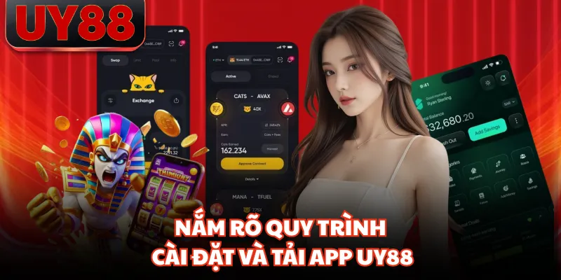 Nắm rõ quy trình cài đặt và tải app UY88
